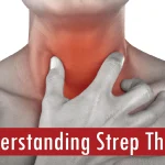 Understanding Strep Throat