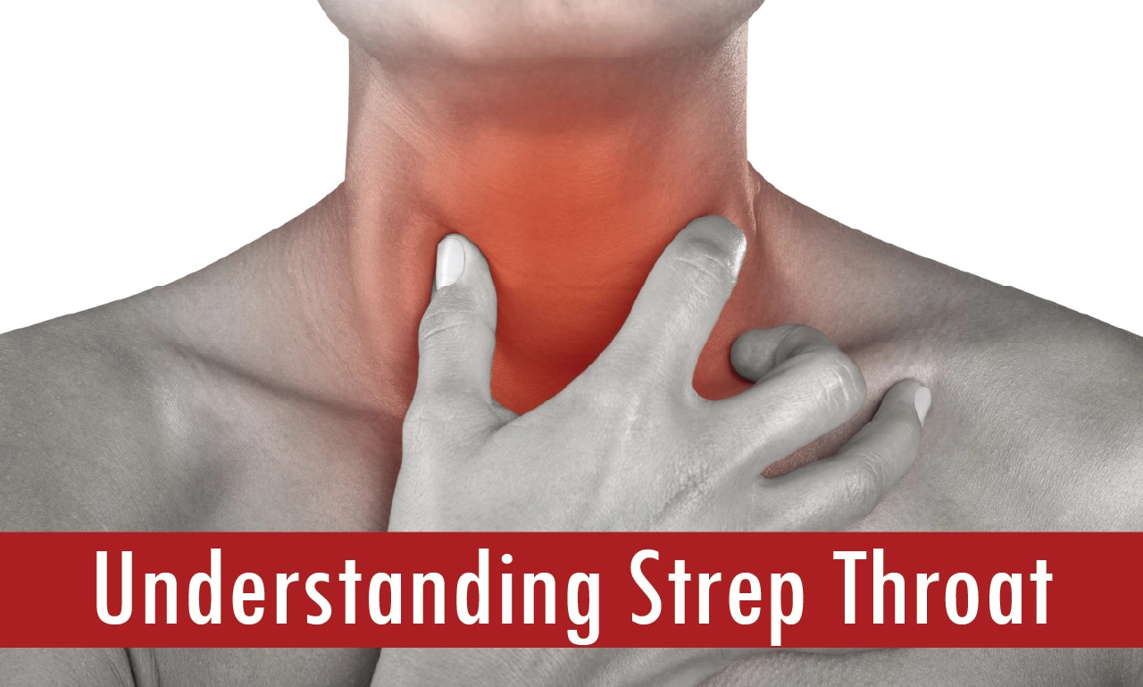 Understanding Strep Throat Causes Symptoms And Treatments